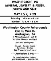 2021 Washingnton, PA Gem, Mineral, Jewery & Fossil Show May 1-2, 2021